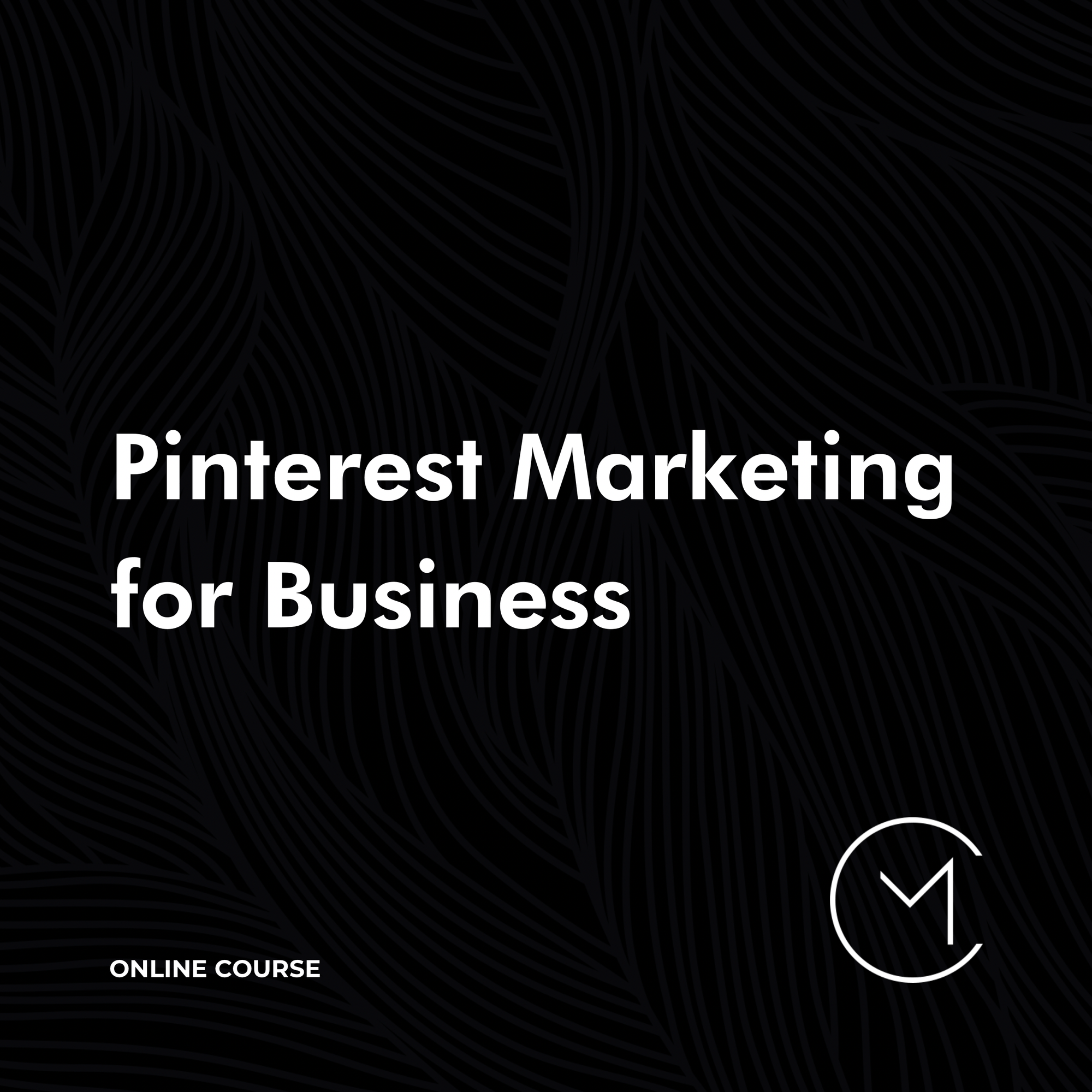 Pinmasters - Pinterest Marketing for Business Online Course