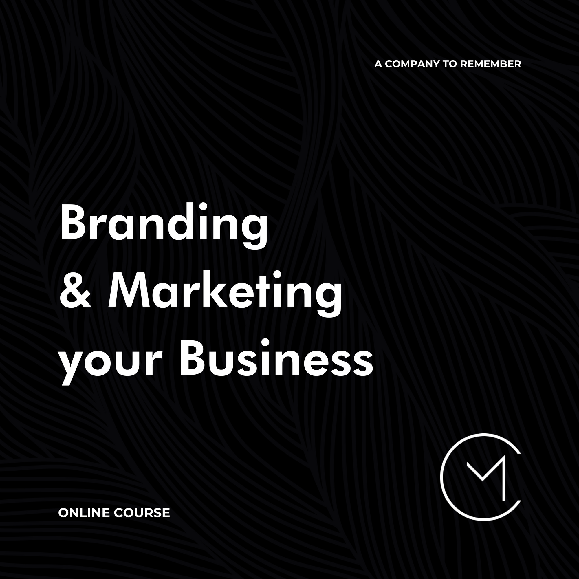 Branding & Marketing Your Business - Online Course